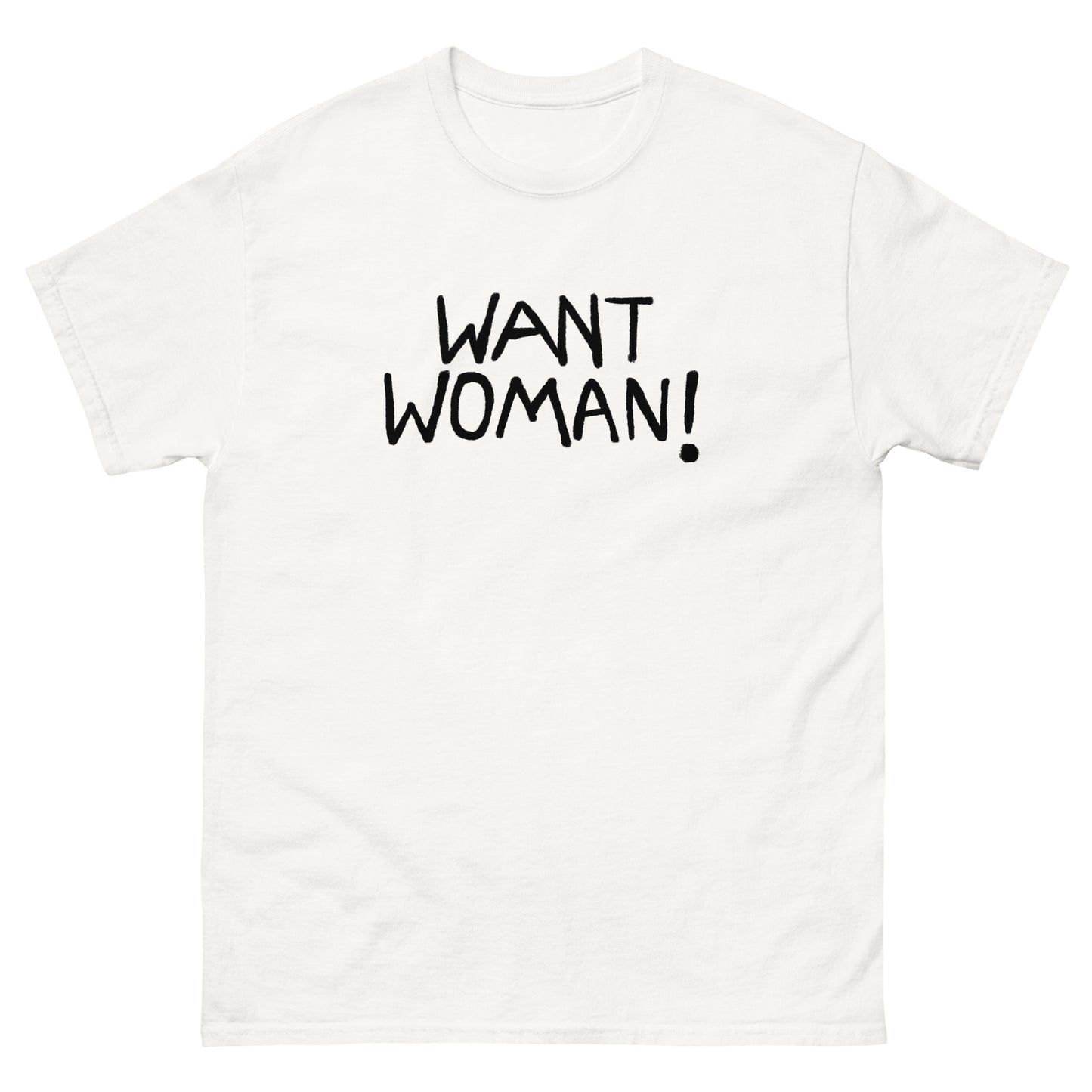 Egrevore - Want Woman! - Unisex Classic Tee